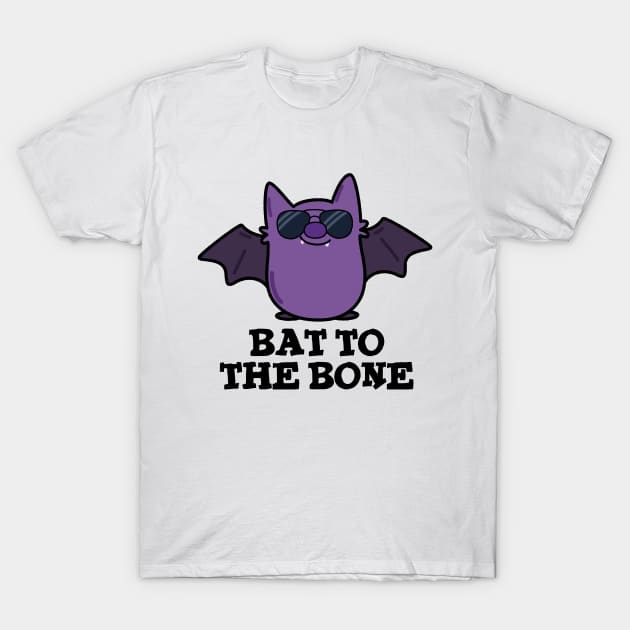 Bat To The Bone Cute Animal Pun T-Shirt by punnybone